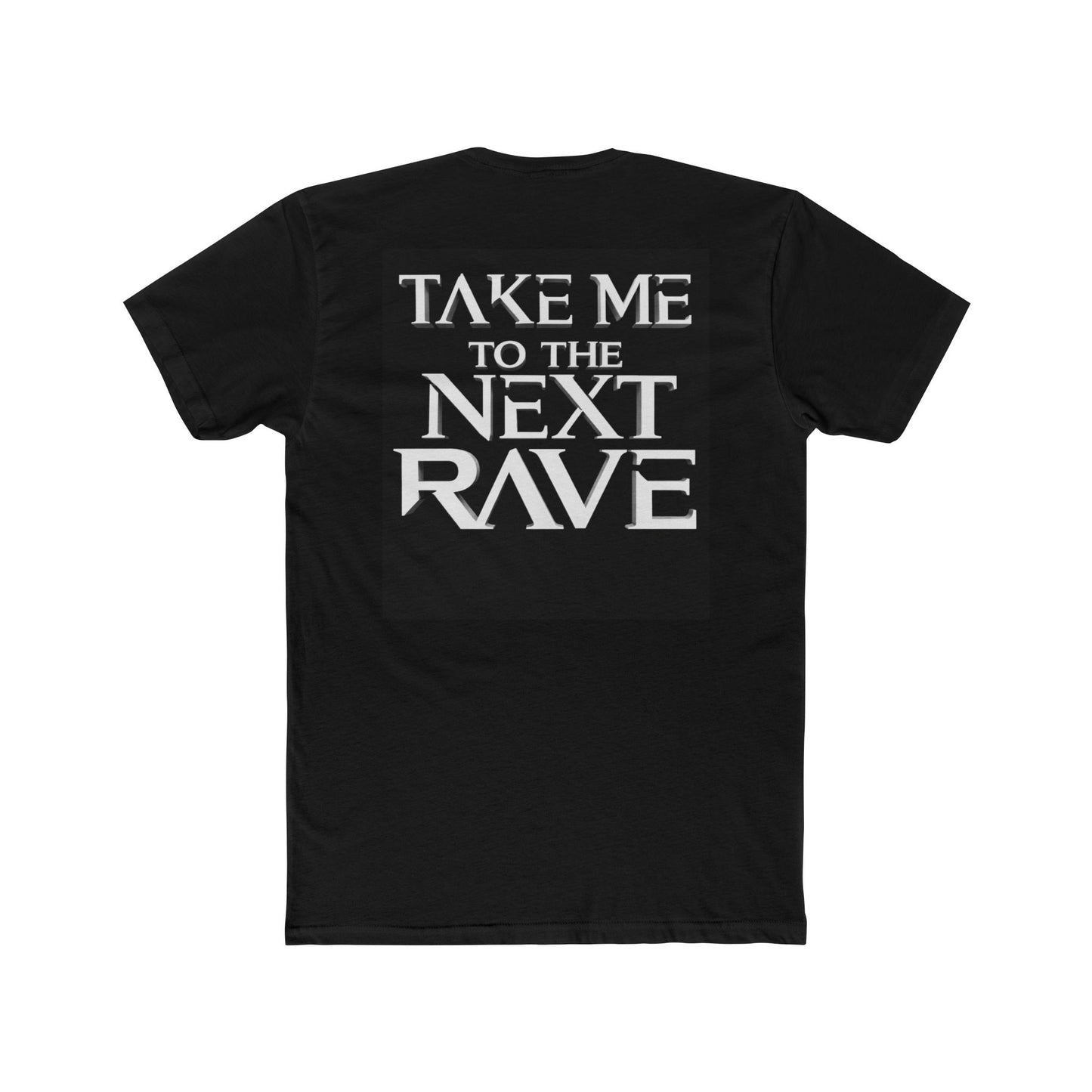 Rave Tee — “Take Me to the Next Rave” Graphic Cotton Crew